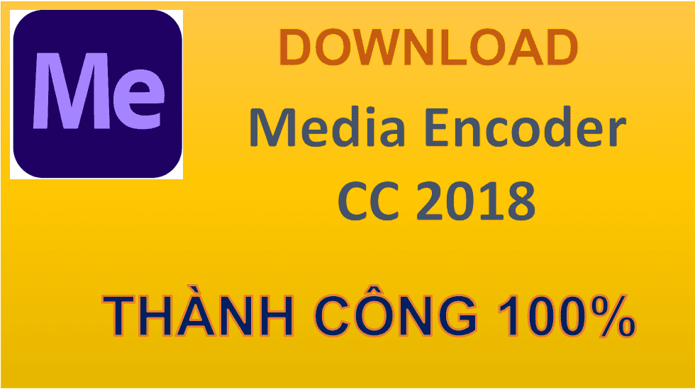 Hướng dẫn tải và cài đặt Adobe Media Encoder CC 2018 full crack