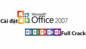 Hướng dẫn tải và cài đặt Office 2007 Full Crack - Link Drive